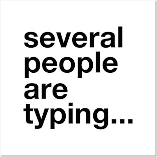 several people are typing... Posters and Art